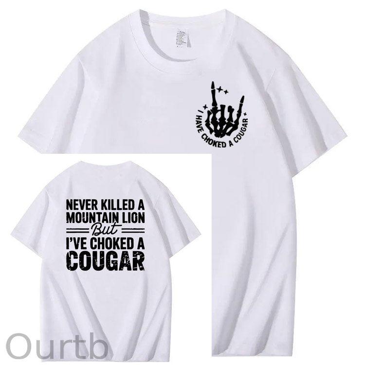 I Have Chocked A Cougar Pattern Print 100%Cotton T-Shirt