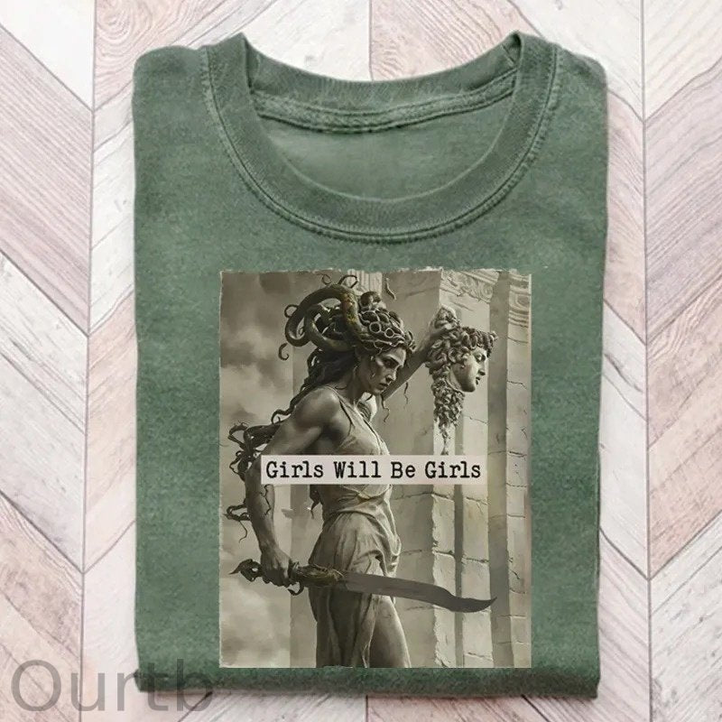 Girls Will Be Girls T-Shirt