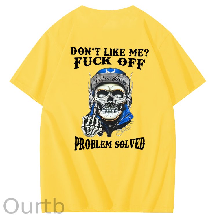Don't Like Me Fuck Off Problem Solved Pattern Print 100%Cotton T-Shirt
