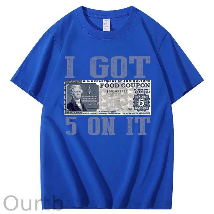 I Got $5 On It Funny Retro 100% Cotton T-Shirt