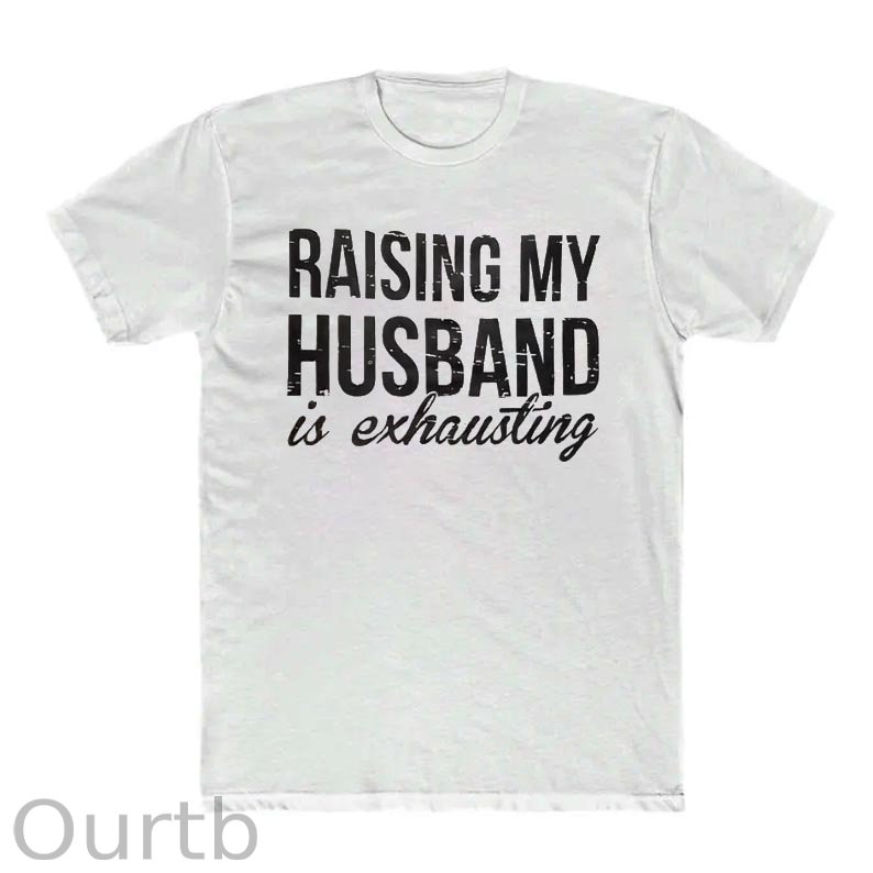 Raising My Husband Is Exhausting Pint Pattern Crew Neck T-Shirt