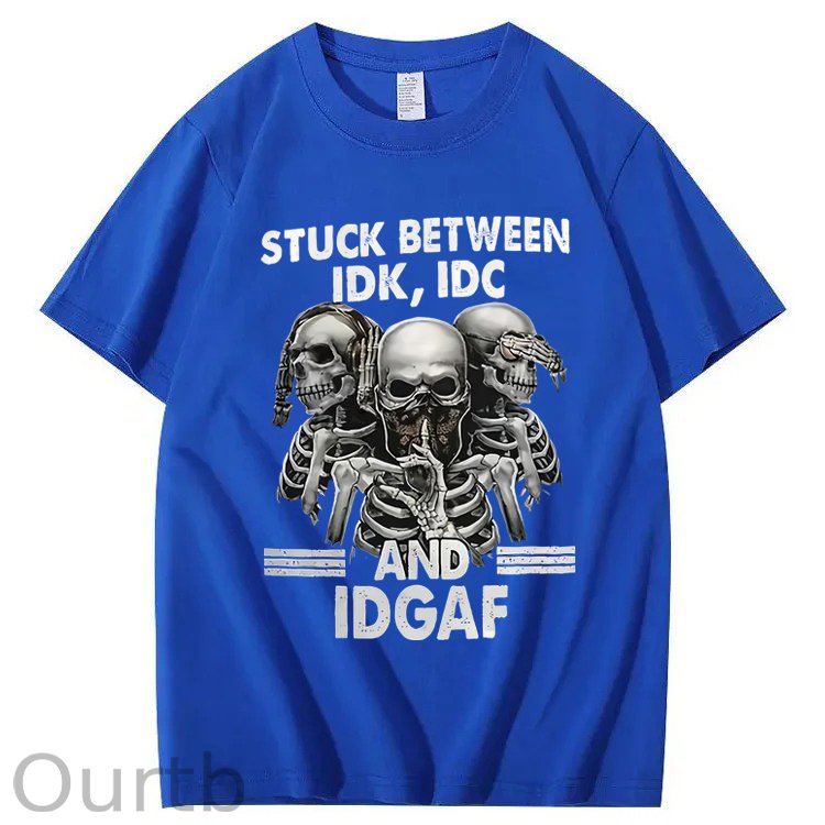 Stuck Between IDK IDC And IDGAF T-Shirt