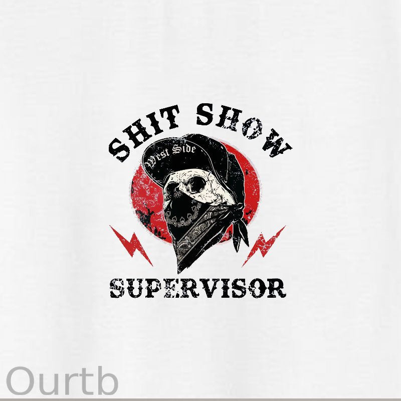 SHIT SHOW SUPERVISOR Skull White Print T-Shirt