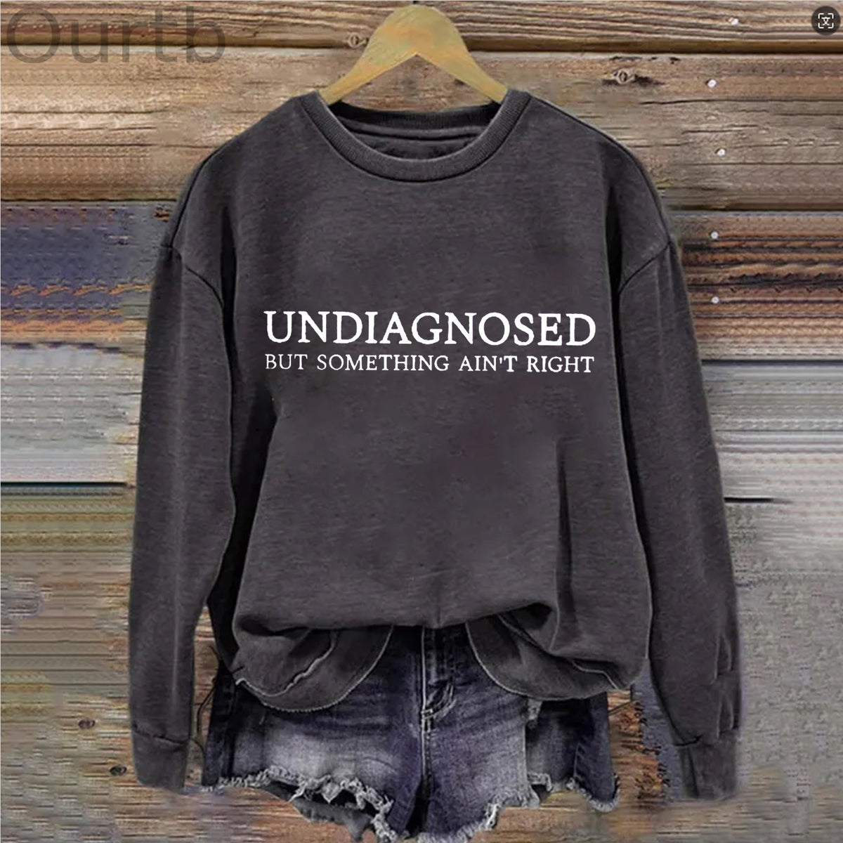 Undiagnosed But Something Ain't Right T-shirt/Sweatshirt