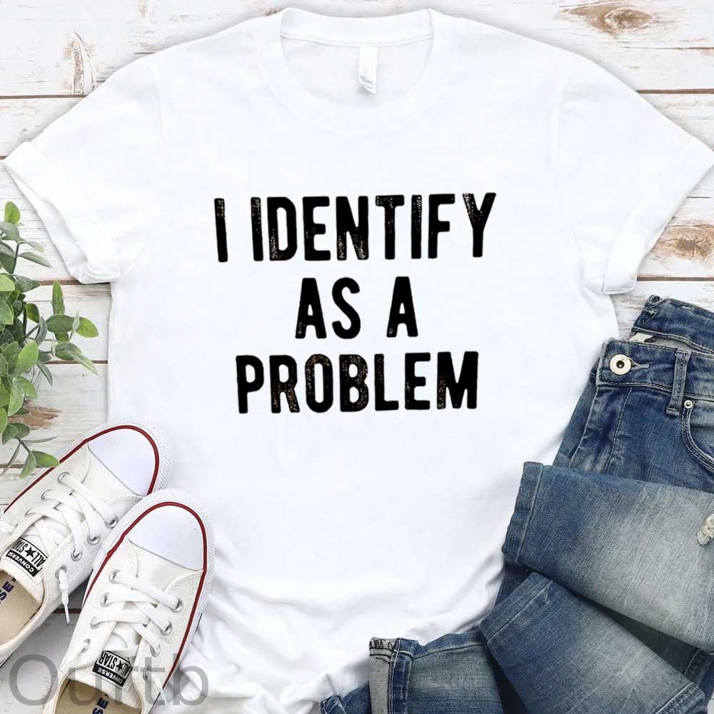 I Identify As A Problem  Pattern Round-Neck T-Shirt