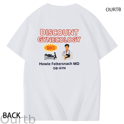 Discount Gynecology Howie Feltersnach MD OB-GYN Art Pattern Print T-Shirt
