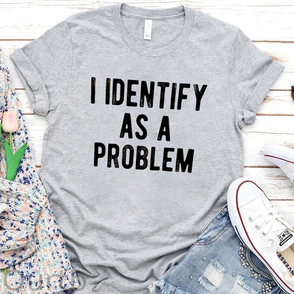 I Identify As A Problem  Pattern Round-Neck T-Shirt