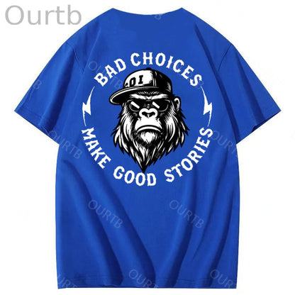 Bad Choices Make Good Stories 100% Cotton T-Shirt