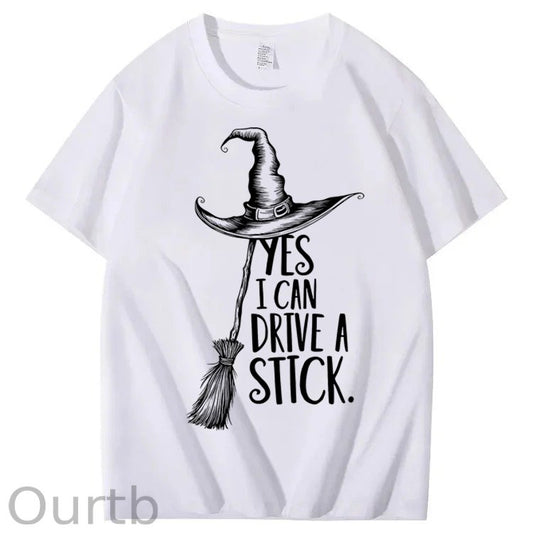 Yes I Can Drive a Stick 100% Cotton Witch T-Shirt