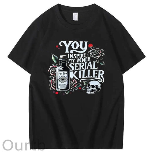 You Inspire My Inner Special Killer Pattern  Print 100%Cotton T-Shirt