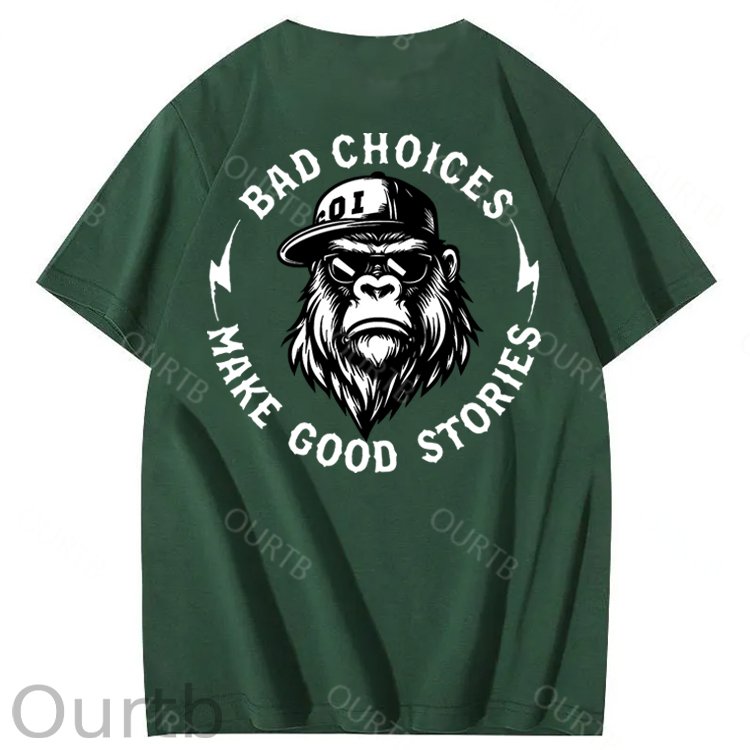 Bad Choices Make Good Stories 100% Cotton T-Shirt