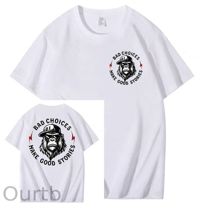 Bad Choices Make Good Stories 100% Cotton T-Shirt