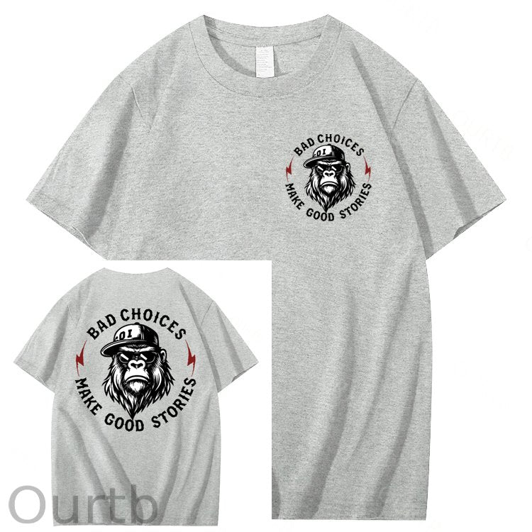 Bad Choices Make Good Stories 100% Cotton T-Shirt