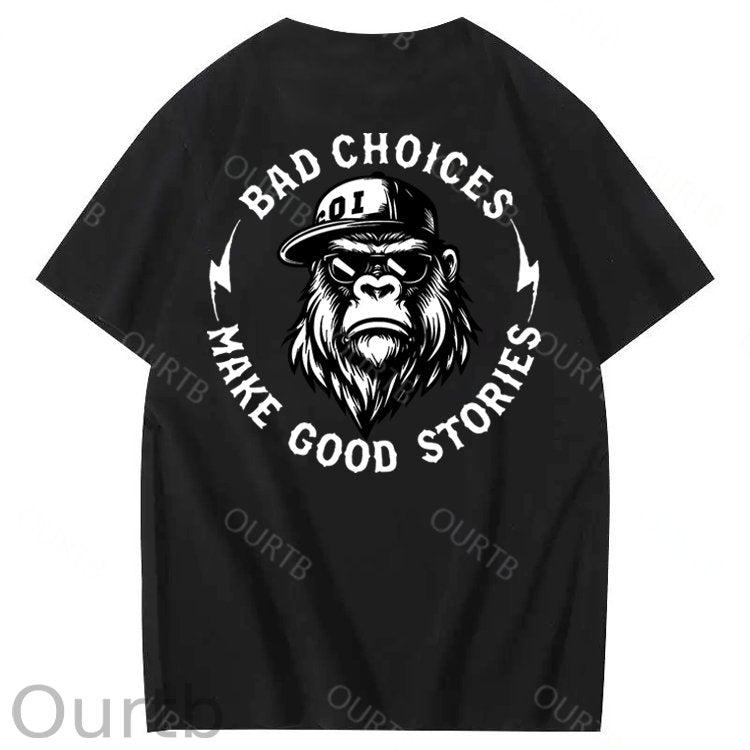 Bad Choices Make Good Stories 100% Cotton T-Shirt