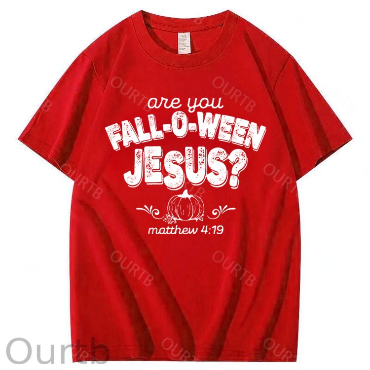 Are You Fall-O-Ween Jesus 100% Cotton Funny T-Shirt