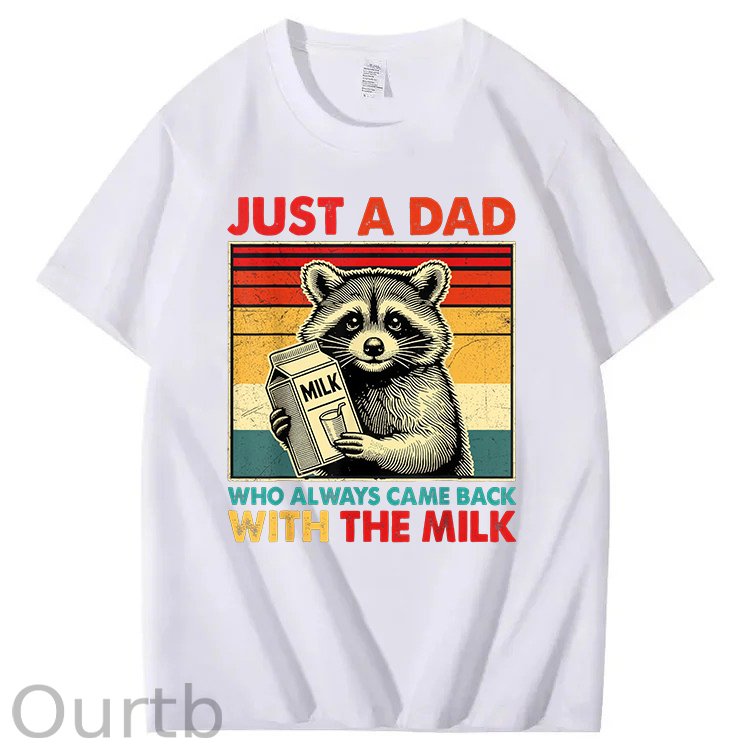Just A Dad Who Always Came Back With The Milk T-Shirt