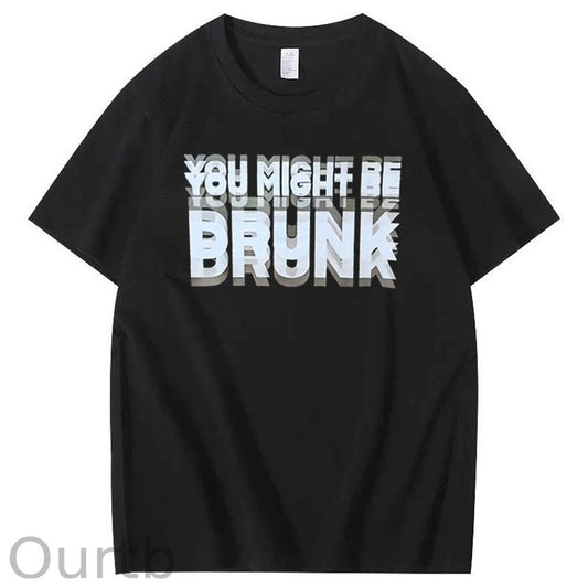You Might Be Drunk Pattern  Print 100%Cotton T-Shirt