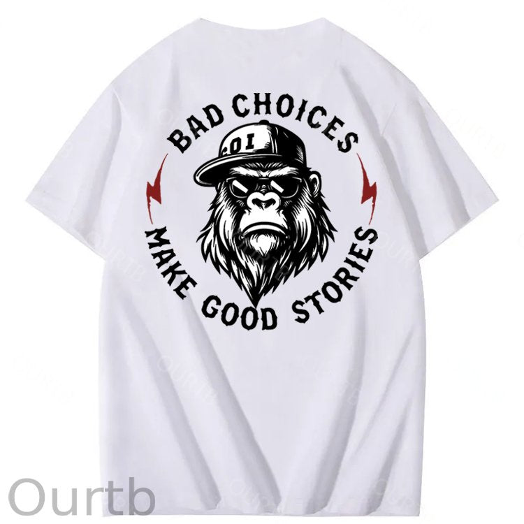 Bad Choices Make Good Stories 100% Cotton T-Shirt