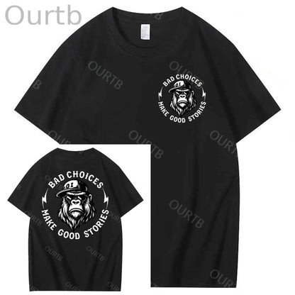 Bad Choices Make Good Stories 100% Cotton T-Shirt