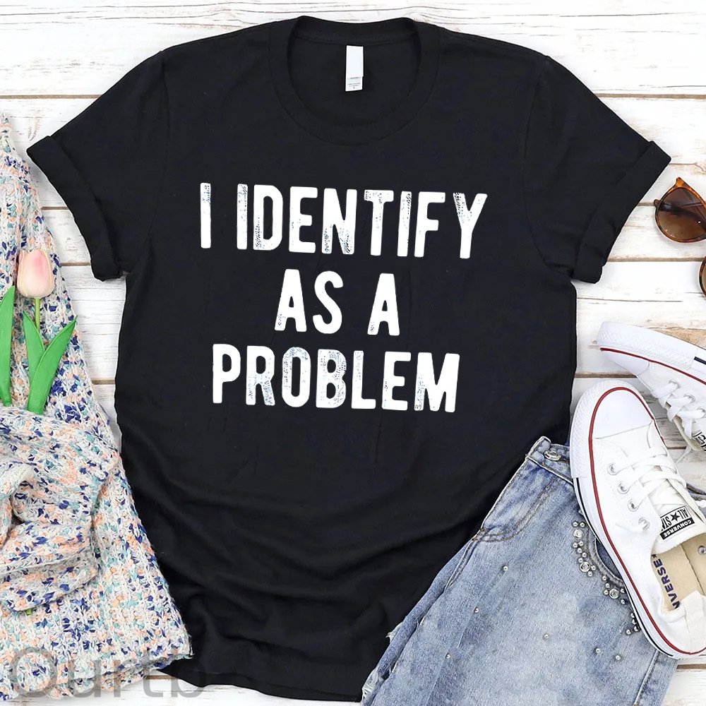 I Identify As A Problem  Pattern Round-Neck T-Shirt