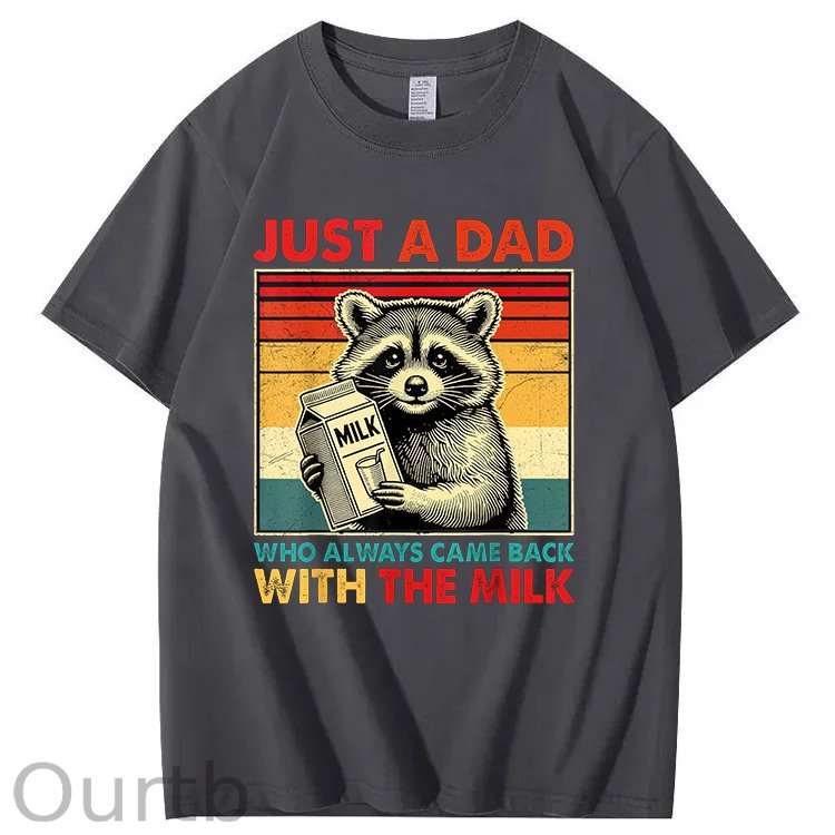 Just A Dad Who Always Came Back With The Milk T-Shirt